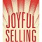 Joyful Selling: A Better Way to Yes for Heart-Centered Coaches