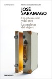 De Este Mundo Y del Otro - Las Maletas del Viajero / Of This World and the Next - The Travelers Luggage
