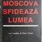 Moscova sfideaza lumea &ndash; Ion Ratiu