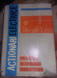ACTIONARI ELECTRICE,PROBLEME SI APLICATII INDUSTRIALE,BRASOVAN,BOGOEVICI,63,T.GR
