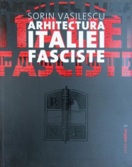 Arhitectura Italiei Fasciste stil fascist Roma fascism Mussolini 200 ill. foto
