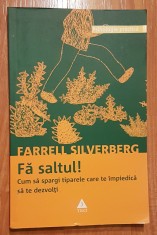 Fa saltul! de Farrell Silverberg Psihologie Practica