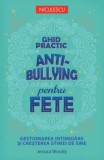 Cumpara ieftin Ghid practic antibullying pentru fete. Gestionarea intimidarii si cresterea stimei de sine/Jessica Woody, Niculescu