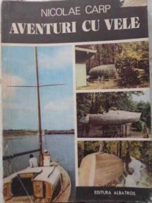 AVENTURI CU VELE-NICOLAE CARP-261725 foto