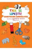 Taie si lipeste! Construim animalute