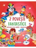 2 Povesti fantastice. Ratusca cea urata. Pinocchio/***