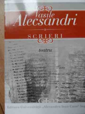 Scrieri Vol Ii Teatru - Vasile Alecsandri ,523127 foto