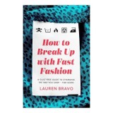 How to Break up with Fast Fashion