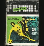FOTBAL DE LA A LA Z - MIHAI IONESCU, MIRCEA TUDORAN - EDITURA SPORT-TURISM