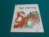 TIGER AND FROG/ POVESTE CHINEZEASCĂ/ TEXT LIMBA ENGLEZĂ / 1988 * 02