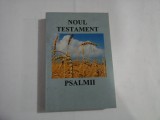 NOUL TESTAMENT - PSALMII - Bucuresti, 1998