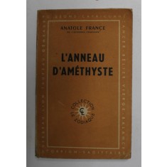 L &#039;ANNEAU D &#039;AMETHYSTE par ANATOLE FRANCE , 1949