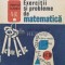 Exercitii si probleme de matematica pentru clasele V-IX - Grigore Gheba (R131)