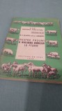 Carte Tehnica Despre Pasuni si Intretinerea Animalelor la Pasune, 1950, Stare Foarte Buna