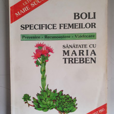 BOLI SPECIFICE FEMEILOR- PREVENIRE, RECUNOASTERE, VINDECARE - MARIA TREBEN