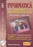 Informatica. Tehnologii asistate de calculator - manual pentru clasa a X - a foto