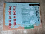 Cumpara ieftin Mircea Nedelciu; Gheorghe Craciun; Ion Dumitriu -Images &amp; Texts/Images et Textes, Humanitas