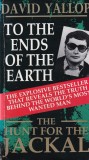 David Yallop - To the Ends Of The Earth: The Hunt for the Jackal