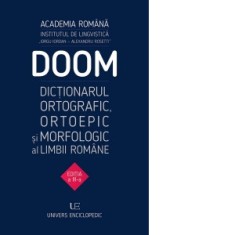 DOOM 3 - Dictionarul Ortografic, Ortoepic si Morfologic al Limbii Romane (editia a III-a) - Academia Romana