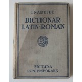 I. Nădejde - Dicționar latin - rom&acirc;n (ediția XIX, Editura Contemporană)