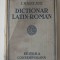 I. Nădejde - Dicționar latin - rom&acirc;n (ediția XIX, Editura Contemporană)