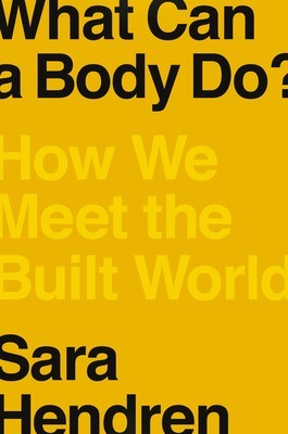What Can a Body Do?: How We Meet the Built World foto