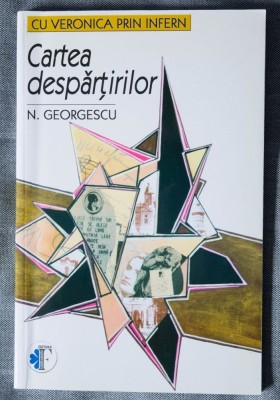 N. Georgescu - Cartea despărțirilor (despre Eminescu și Veronica Micle) foto