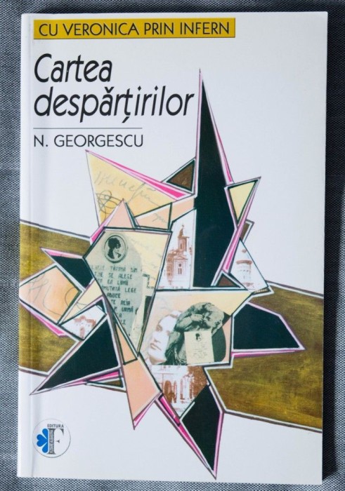 N. Georgescu - Cartea despărțirilor (despre Eminescu și Veronica Micle)