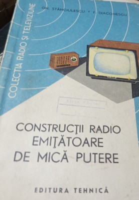 CONSTRUCTII RADIO EMITATOARE DE MICA PUTERE Gh. Stanciulescu foto