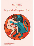 Legendele Olimpului. Eroii | Alexandru Mitru, cartea romaneasca