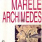 Leon Donici - Marele Archimedes. Proză literară, publicistică, receptare critică