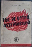 C. CORAVU: FOC PE VATRA ASTEPTARILOR / EDITURA OFAR, 1943 / DESENE DE N. CHIRVASIU (DEDICATIE / AUTOGRAF PT BARBU THEODORESCU) [AVIATIE / RAZBOI]