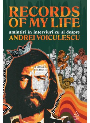 Records Of My Life. Amintiri In Interviuri Cu Si Despre Andrei Voiculescu, Andrei Voiculescu - Editura Art foto