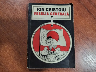 Veselia generala de Ion Cristoiu foto