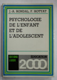 PSYCHOLOGIE DE L &#039;ENFANT ET DE L &#039; ADOLESCENT par J. - A. RONDAL et F. HOTYAT , 1985