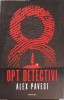 Opt Detectivi - Alex Pavesi, Nemira, 2022, Roman Politist, 300 Pagini, Paperback