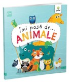 &Icirc;mi pasă de... ANIMALE - Liz Lennon