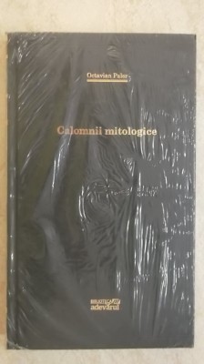Octavian Paler - Calomnii mitologice (carte noua, in folie) foto