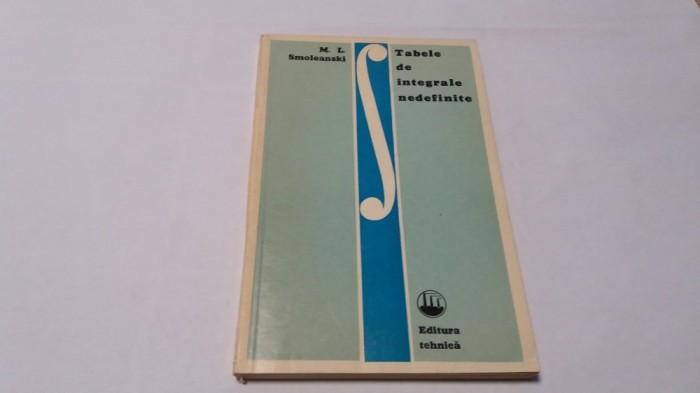 Tabele de integrale nedefinite M.L.Smoleanski RM4