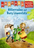 Geschichten f&uuml;r jeden Wochentag. Ritterradau auf Burg L&ouml;wentatz