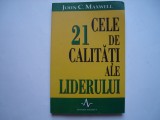 Cele 21 de calitati ale liderului - John C. Maxwell, 2003, Alta editura