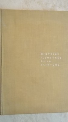 Fernand Hazan - Histoire illustree de la peinture (lb. franceza) foto