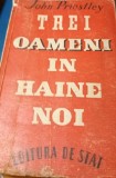 TREI OAMENI IN HAINE NOI John Priestley 1946