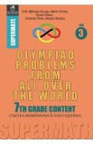 Olympiad Problems from all over the World 7th Grade Content vol.3 - D.M. Batinetu-Giurgiu, Marin Chirciu, Daniel Sitaru