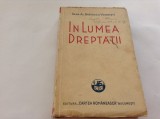 Cumpara ieftin IN LUMEA DREPTATII IOAN AL.BRATESCU VOINESTI --RF10/4