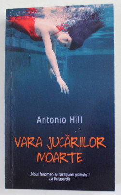 VARA JUCARIILOR MOARTE de ANTONIO HILL , 2018 foto