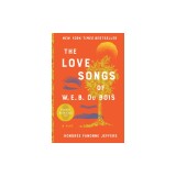 The Love Songs of W.E.B. Du Bois