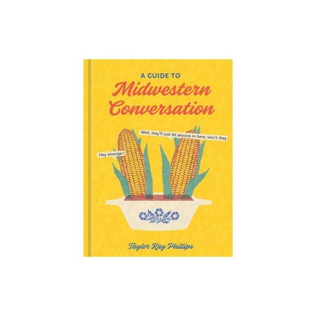 A Guide to Midwestern Conversation