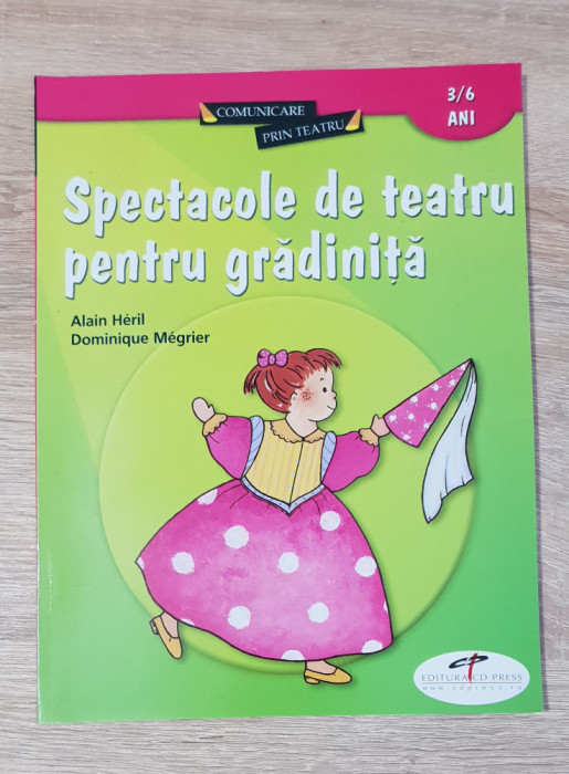 Spectacole de teatru pentru grădiniță. 3-6 ani - Alain Heril, Dominique Megrier