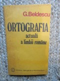 ORTOGRAFIA ACTUALA A LIMBII ROMANE - Beldescu